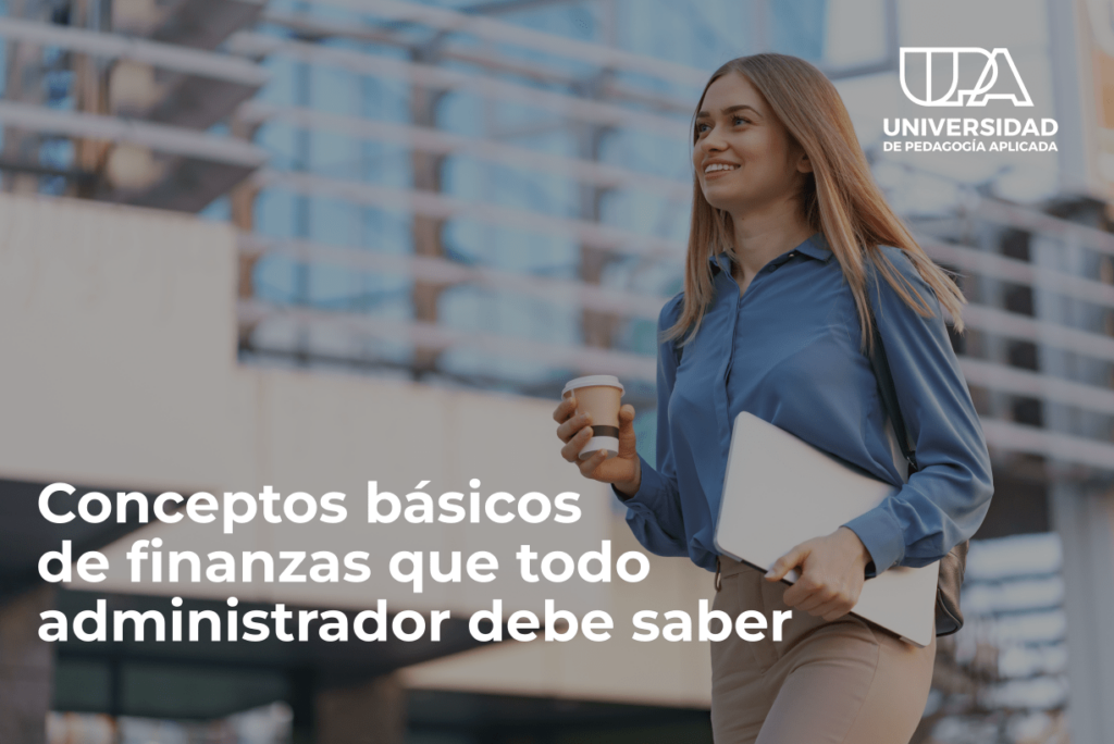 Conceptos básicos de finanzas que todo administrador debe saber